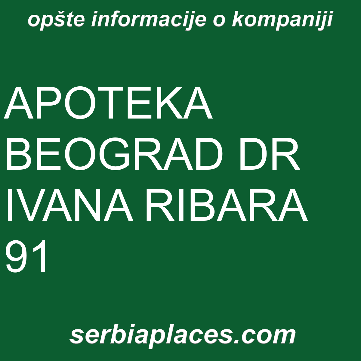 APOTEKA BEOGRAD DR IVANA RIBARA 91