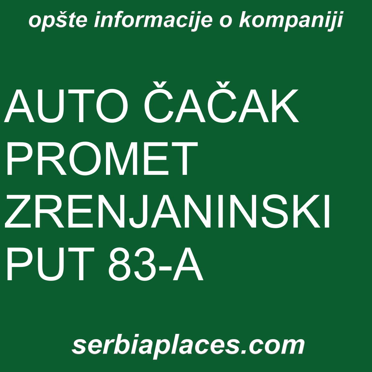 AUTO ČAČAK PROMET ZRENJANINSKI PUT 83-A