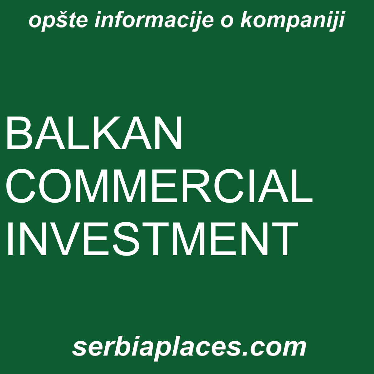 BALKAN COMMERCIAL INVESTMENT