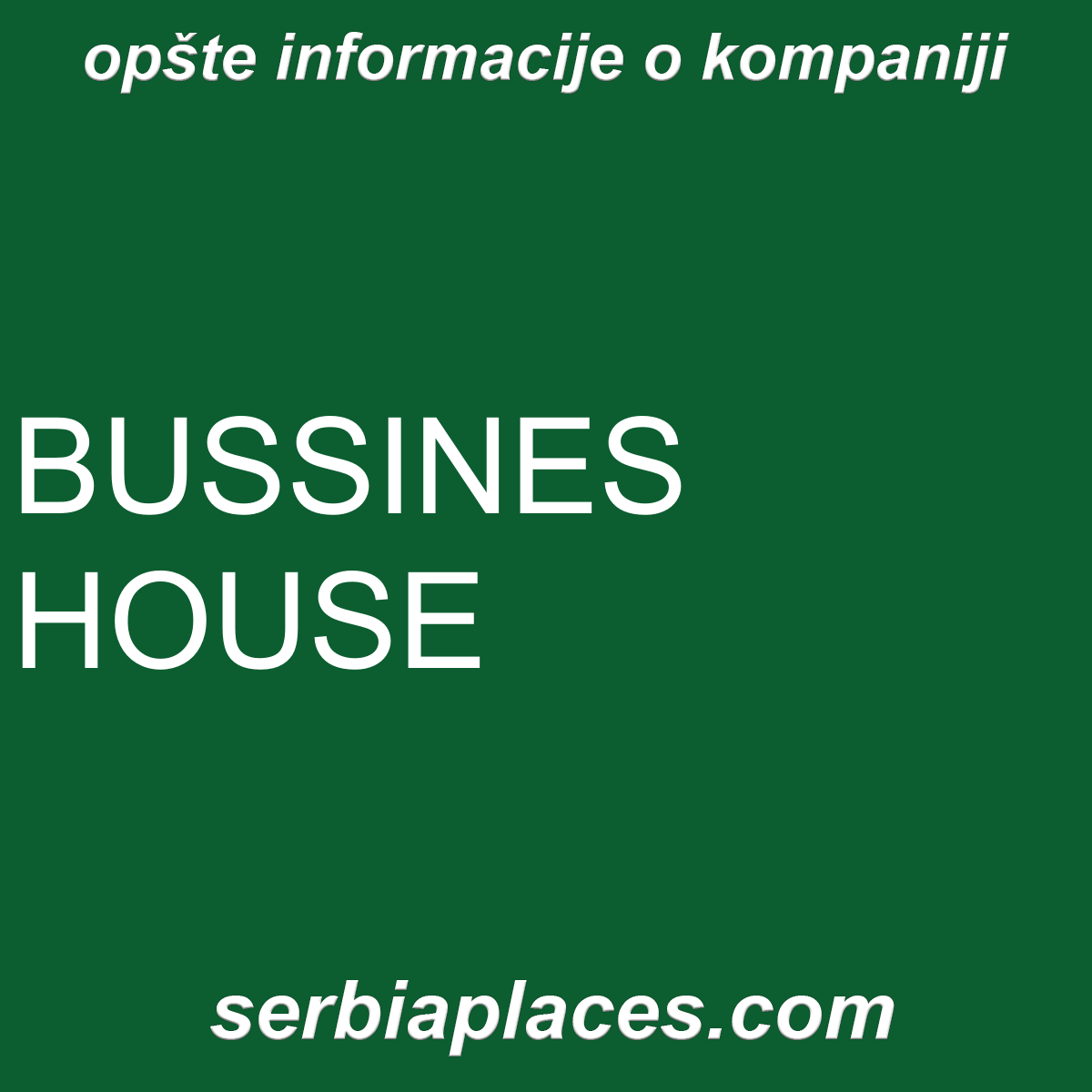 BUSSINES HOUSE