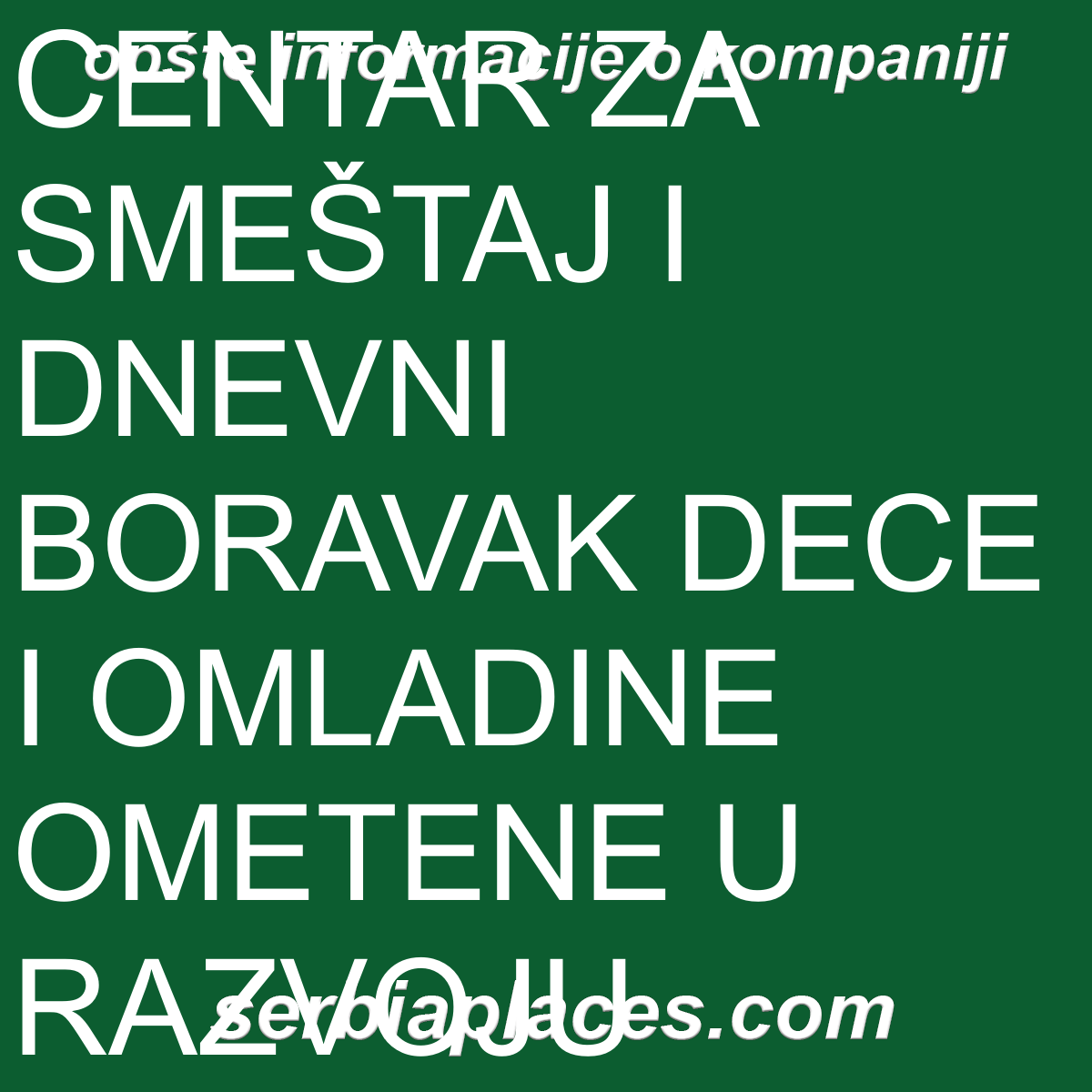 CENTAR ZA SMEŠTAJ I DNEVNI BORAVAK DECE I OMLADINE OMETENE U RAZVOJU