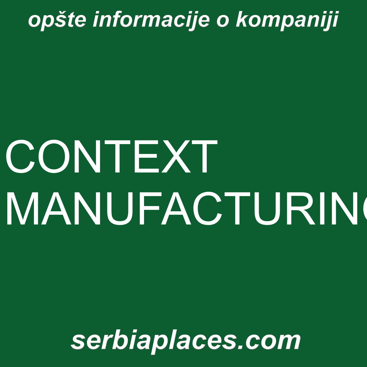 CONTEXT MANUFACTURING