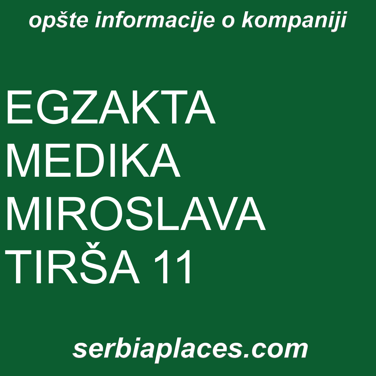 EGZAKTA MEDIKA MIROSLAVA TIRŠA 11
