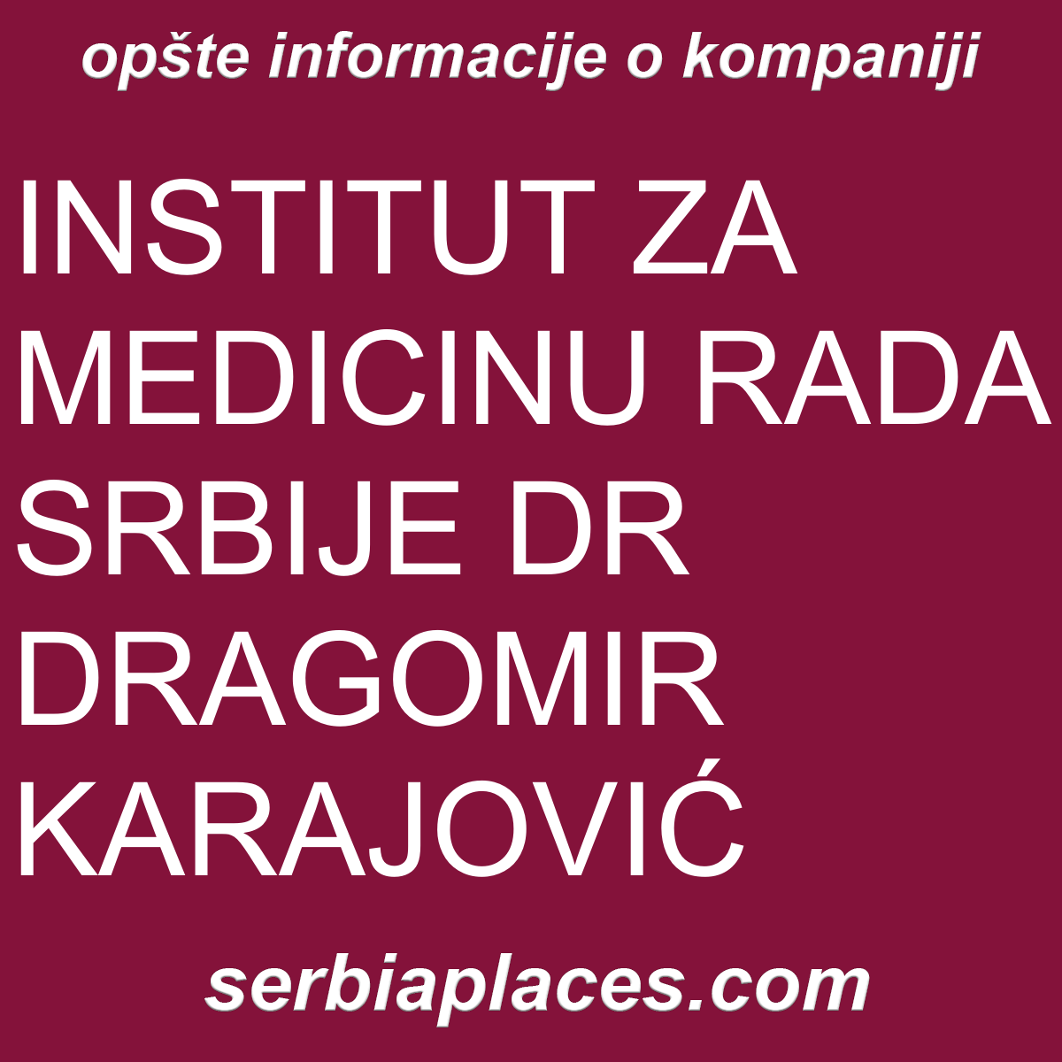 INSTITUT ZA MEDICINU RADA SRBIJE DR DRAGOMIR KARAJOVIĆ