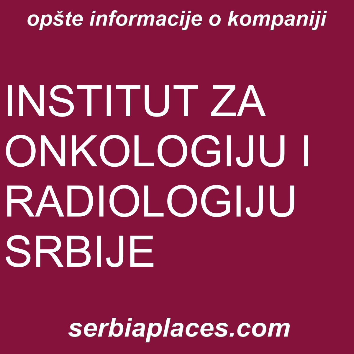 INSTITUT ZA ONKOLOGIJU I RADIOLOGIJU SRBIJE