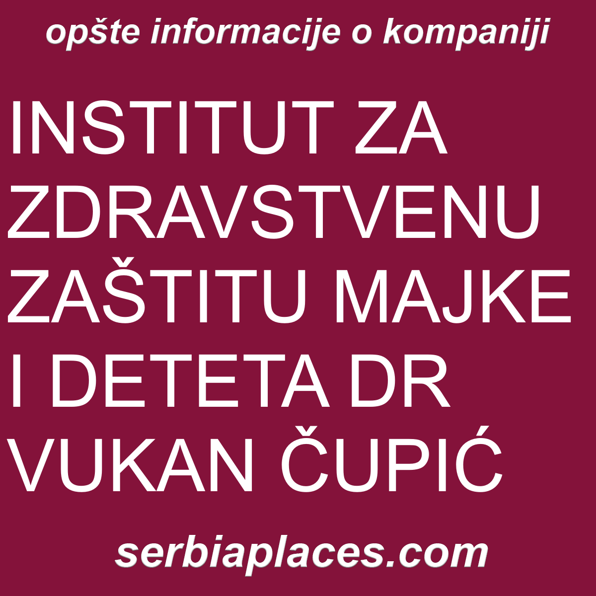 INSTITUT ZA ZDRAVSTVENU ZAŠTITU MAJKE I DETETA DR VUKAN ČUPIĆ