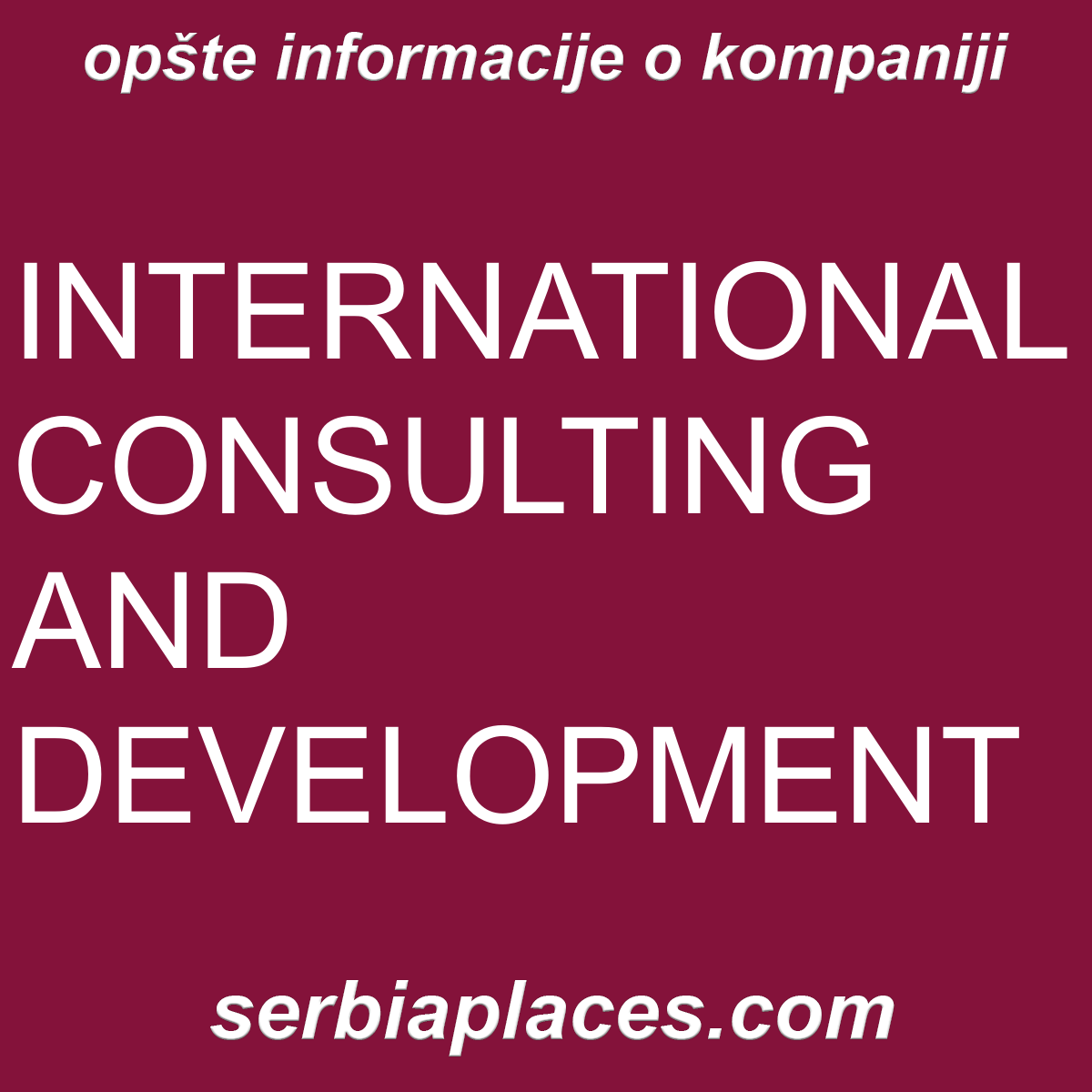 INTERNATIONAL CONSULTING AND DEVELOPMENT