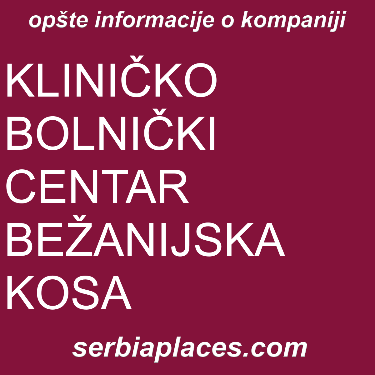 KLINIČKO BOLNIČKI CENTAR BEŽANIJSKA KOSA