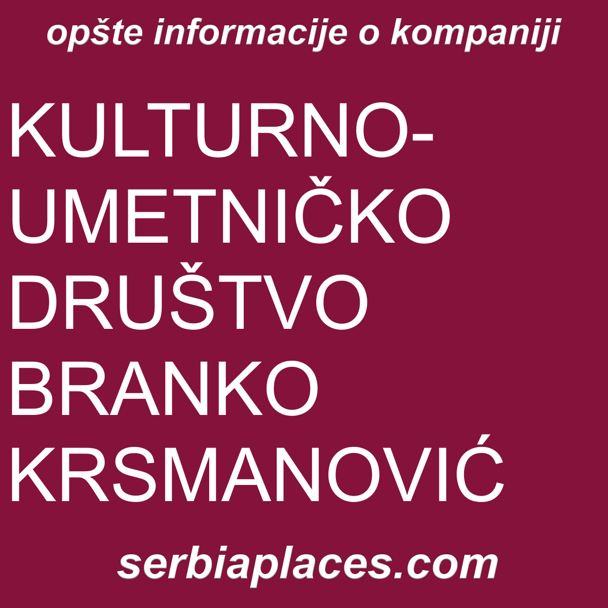 KULTURNO-UMETNIČKO DRUŠTVO BRANKO KRSMANOVIĆ