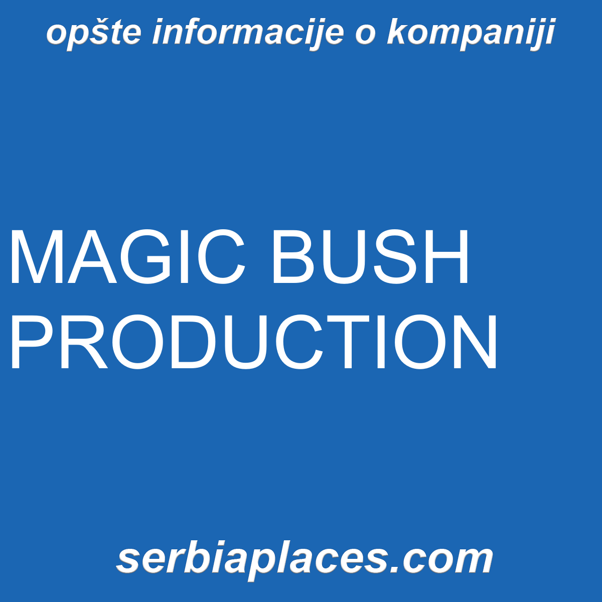 MAGIC BUSH PRODUCTION