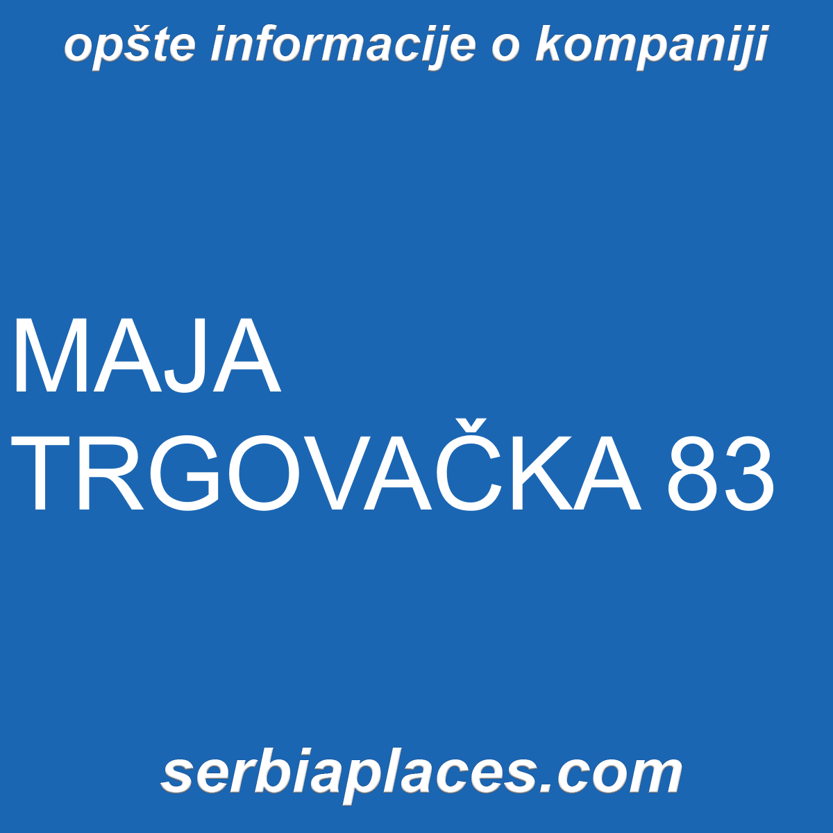 MAJA TRGOVAČKA 83