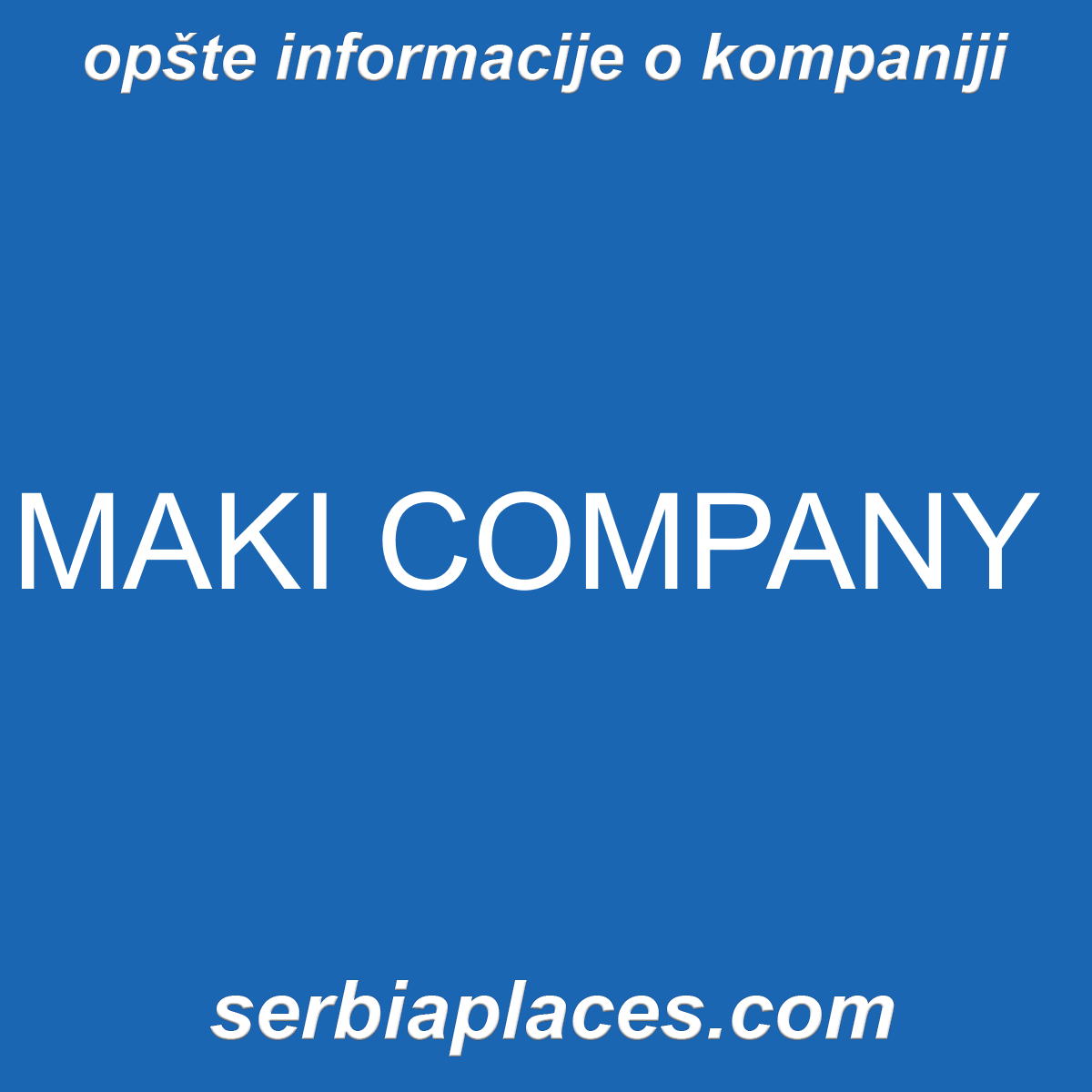 MAKI COMPANY