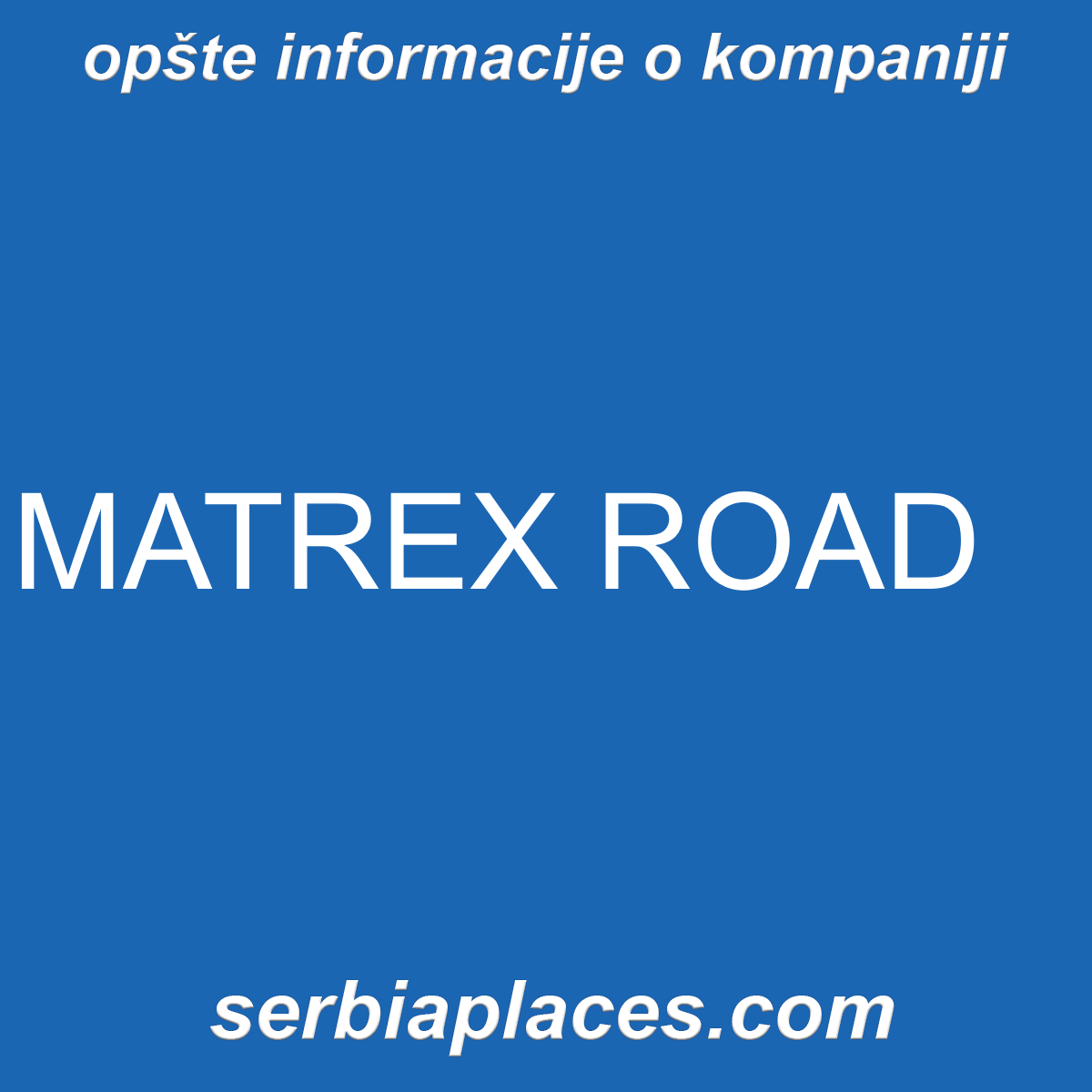 MATREX ROAD