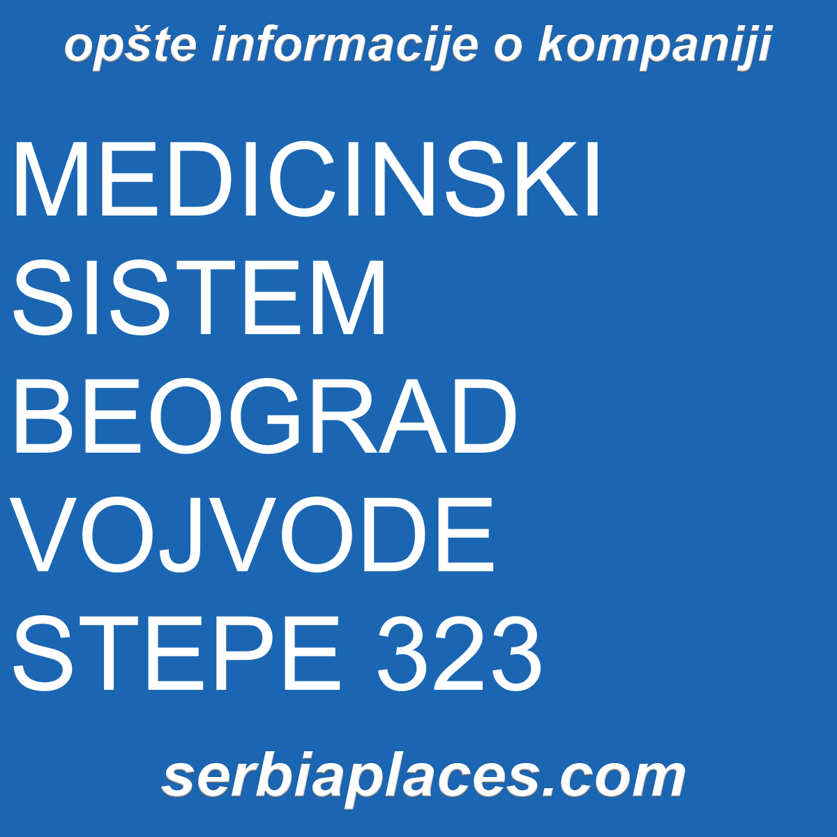 MEDICINSKI SISTEM BEOGRAD VOJVODE STEPE 323