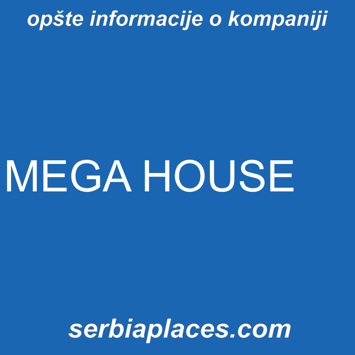 MEGA HOUSE