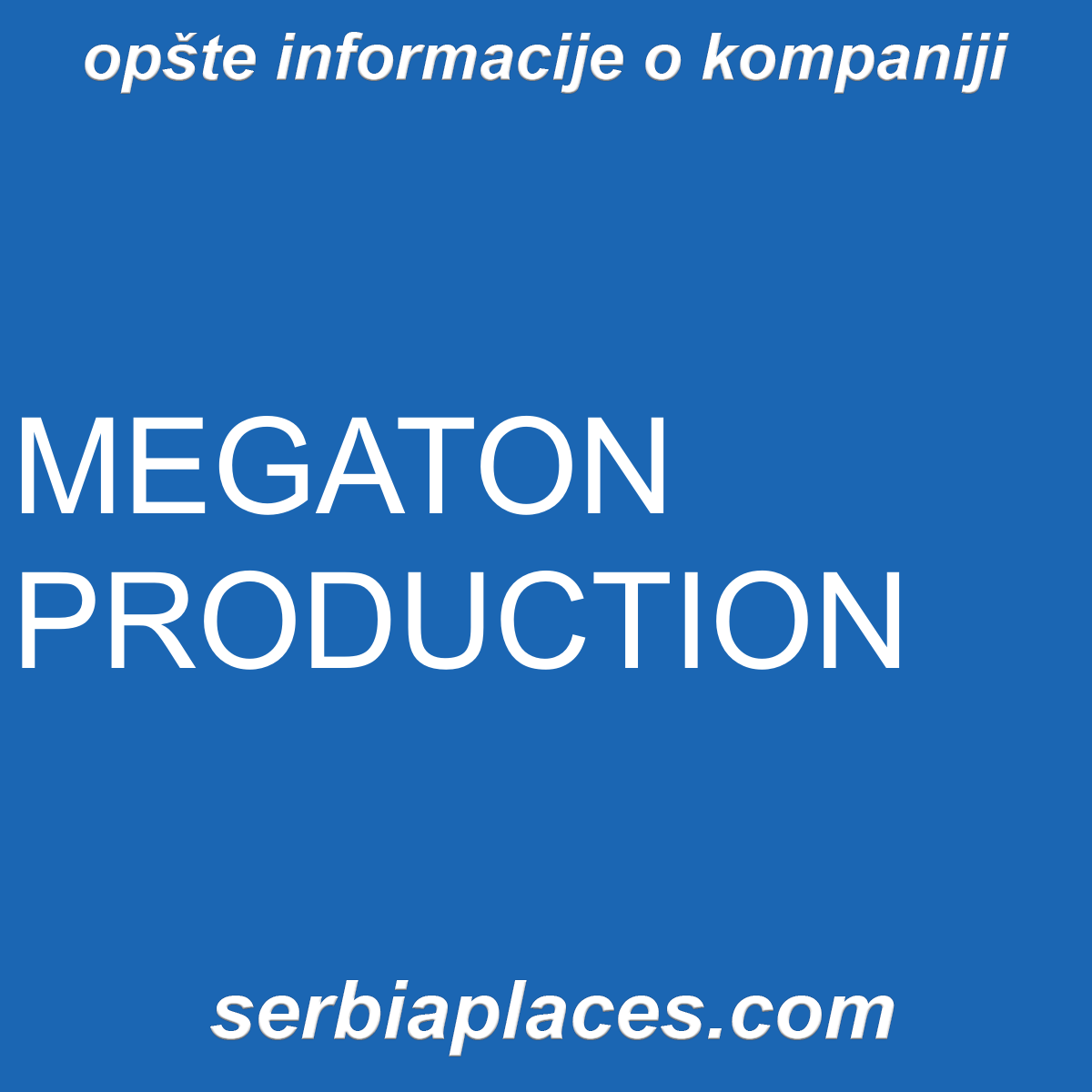 MEGATON PRODUCTION