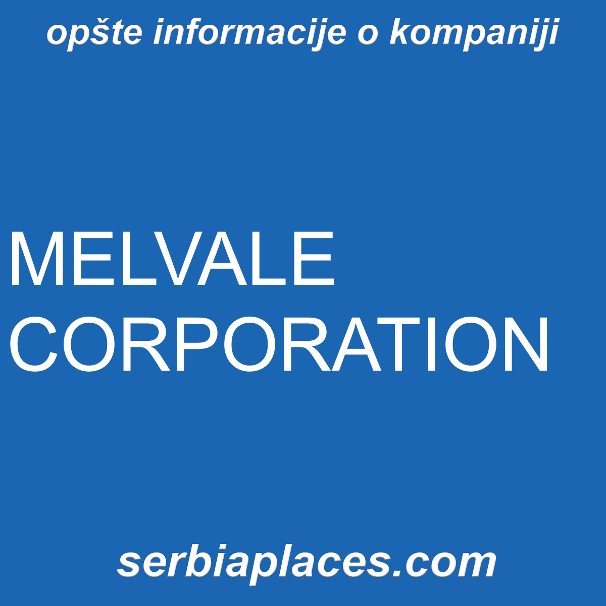 MELVALE CORPORATION