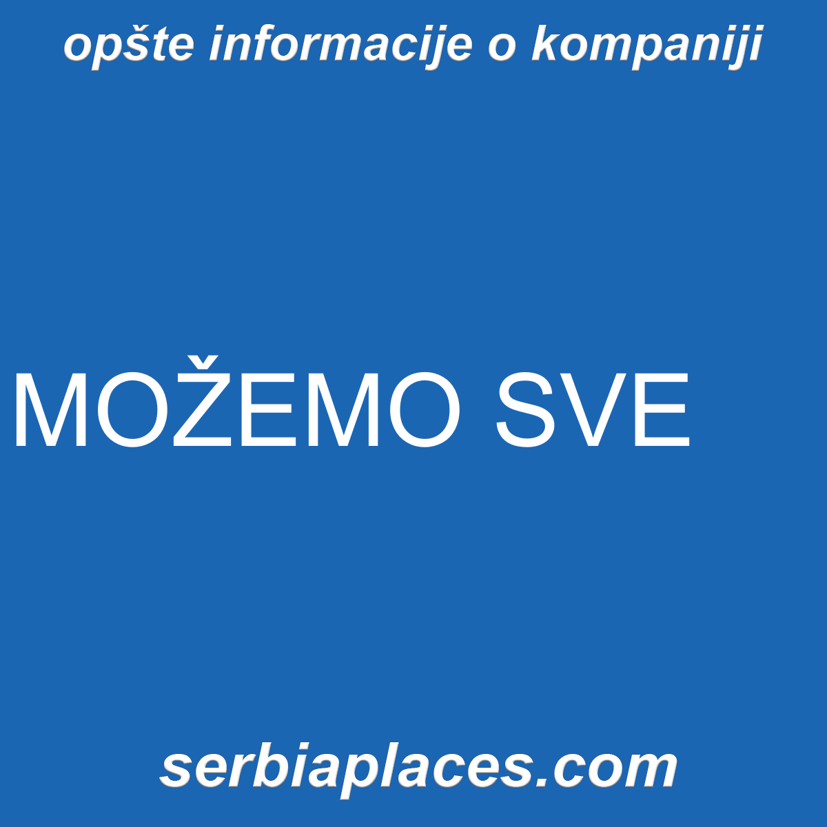 MOŽEMO SVE