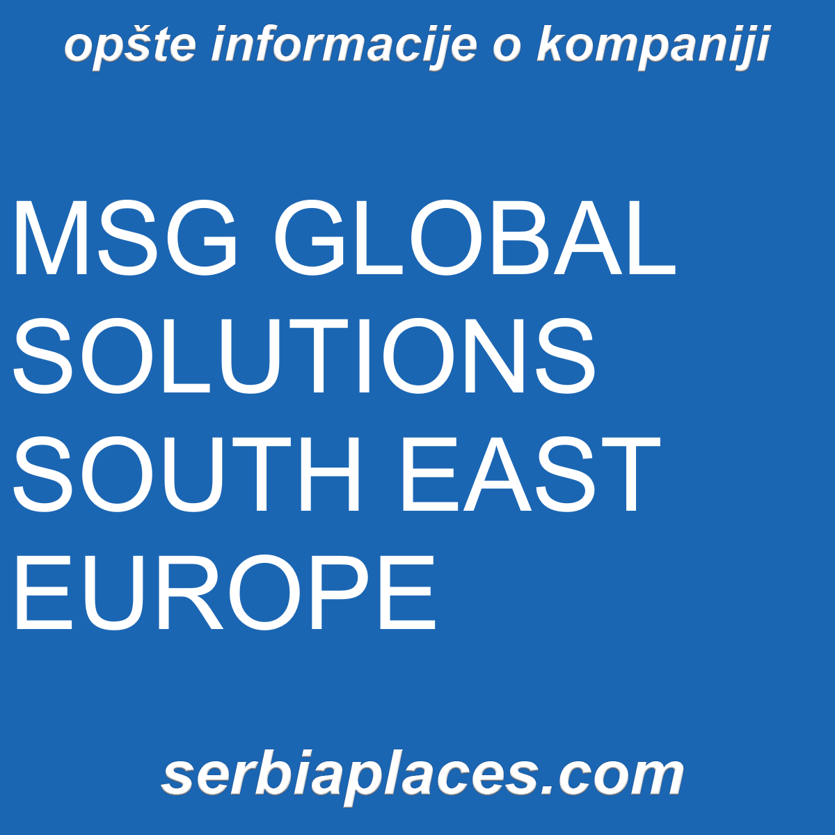 MSG GLOBAL SOLUTIONS SOUTH EAST EUROPE