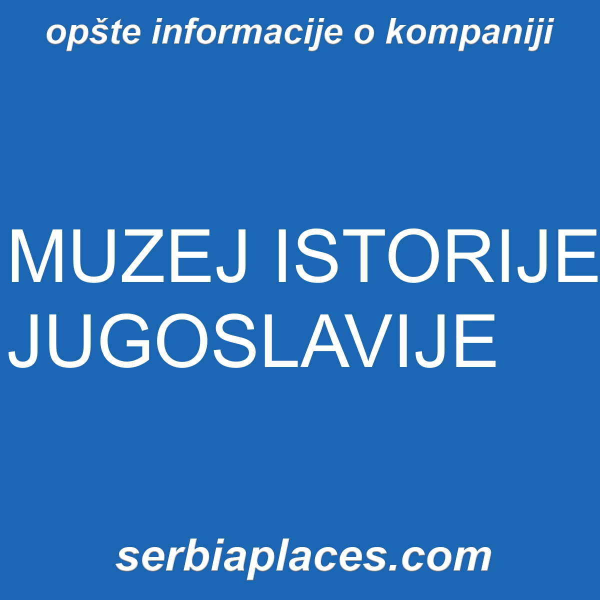 MUZEJ ISTORIJE JUGOSLAVIJE