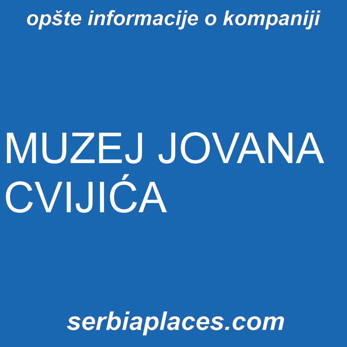 MUZEJ JOVANA CVIJIĆA