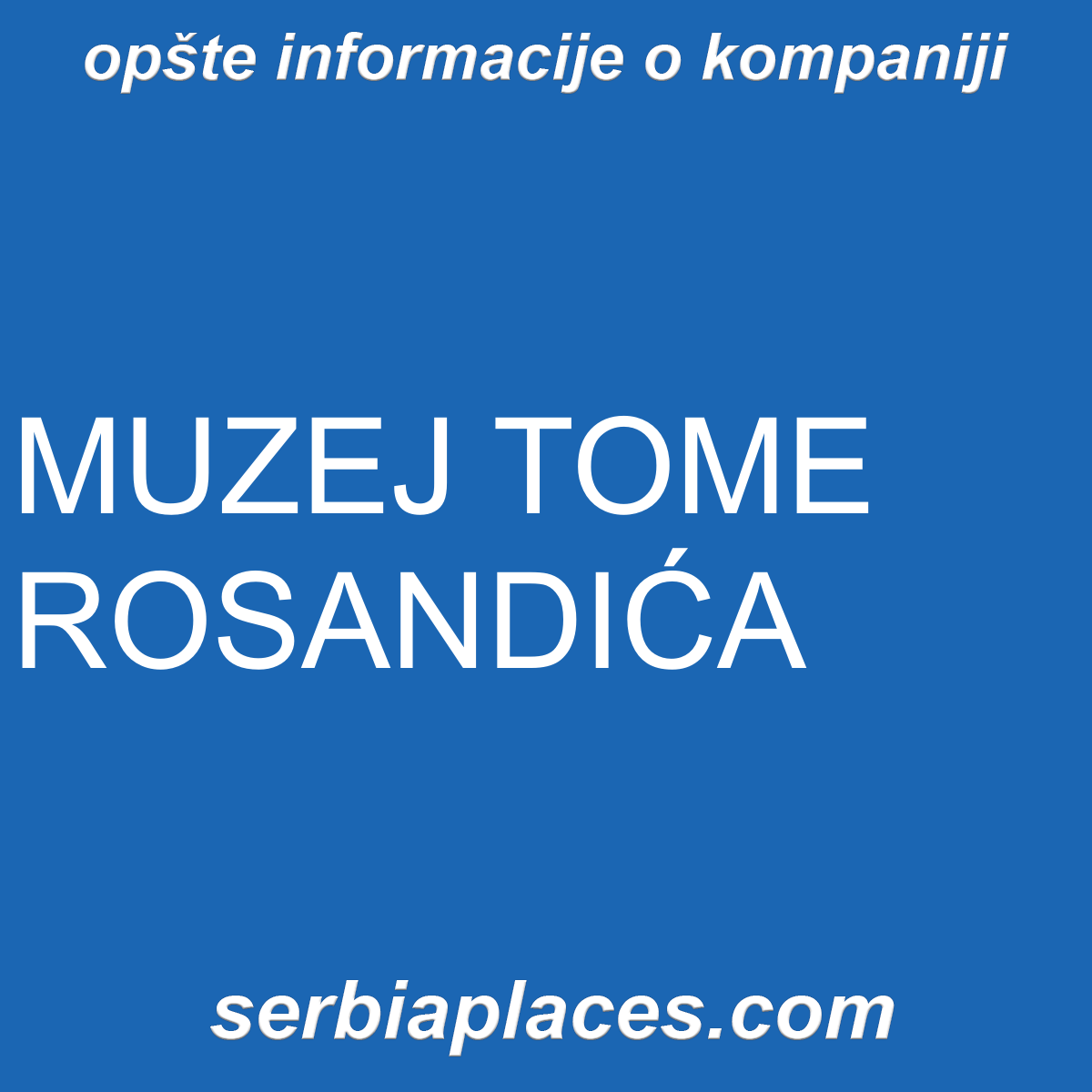 MUZEJ TOME ROSANDIĆA