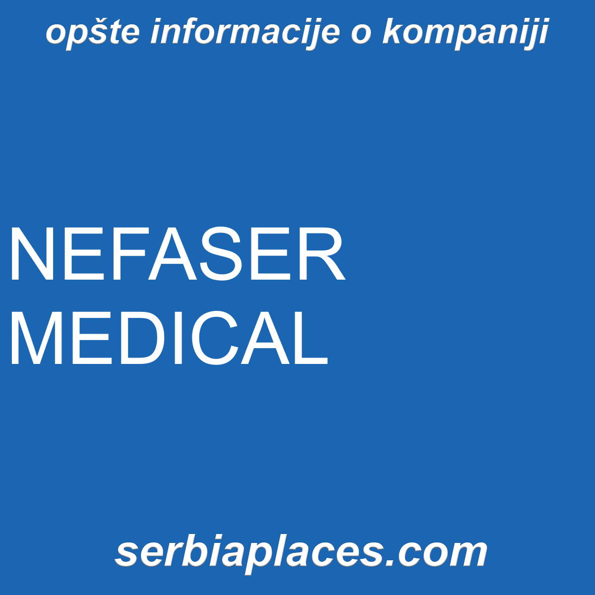 NEFASER MEDICAL
