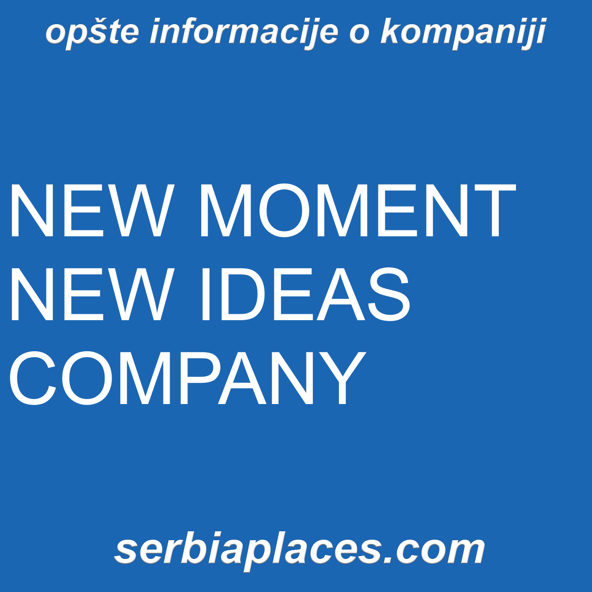NEW MOMENT NEW IDEAS COMPANY