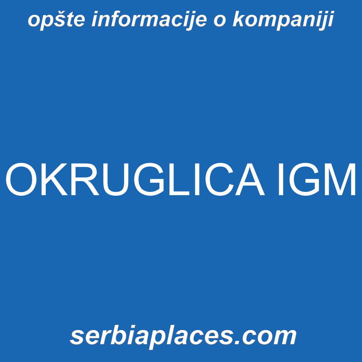 OKRUGLICA IGM