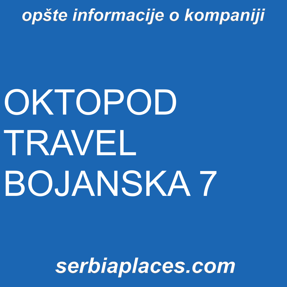 OKTOPOD TRAVEL BOJANSKA 7