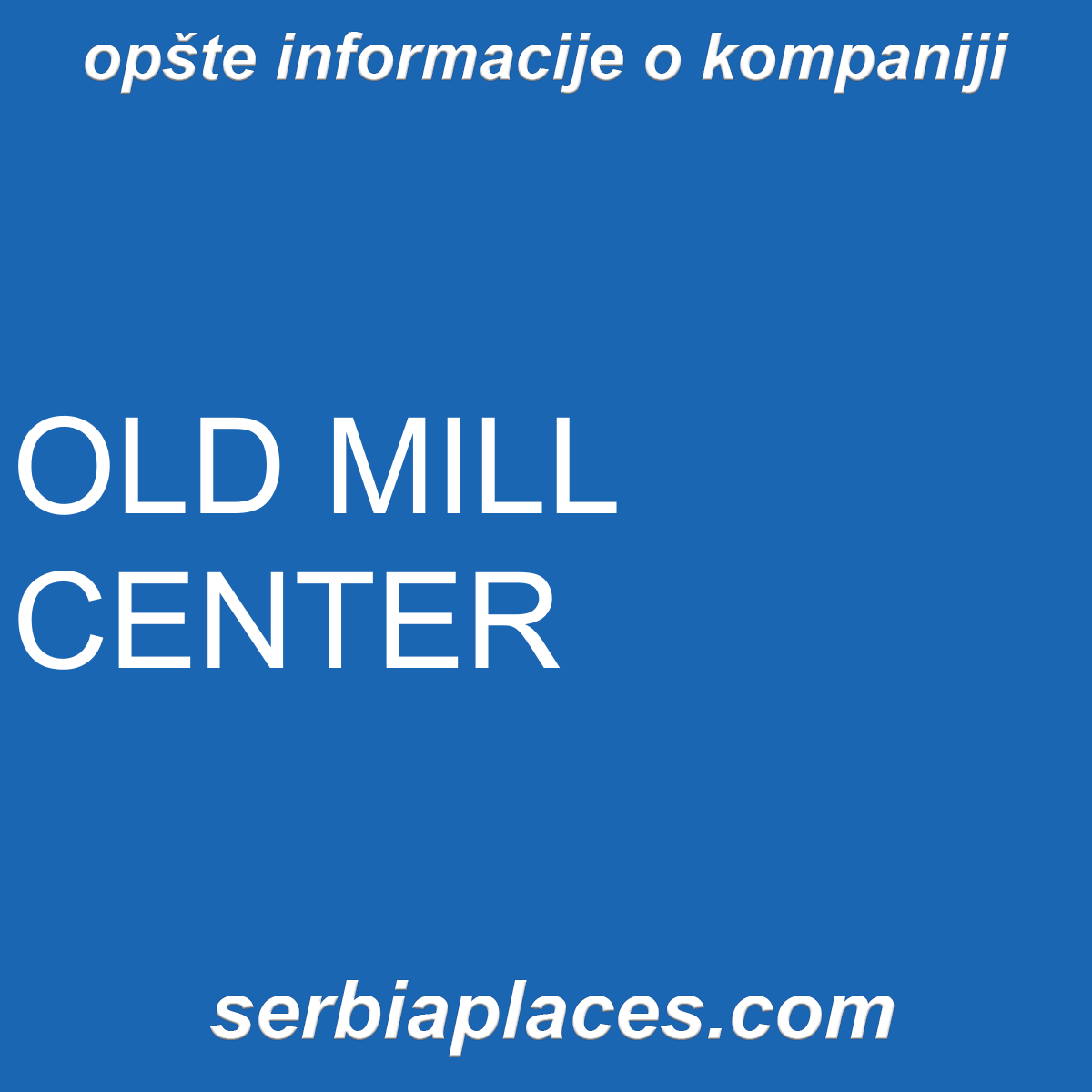 OLD MILL CENTER