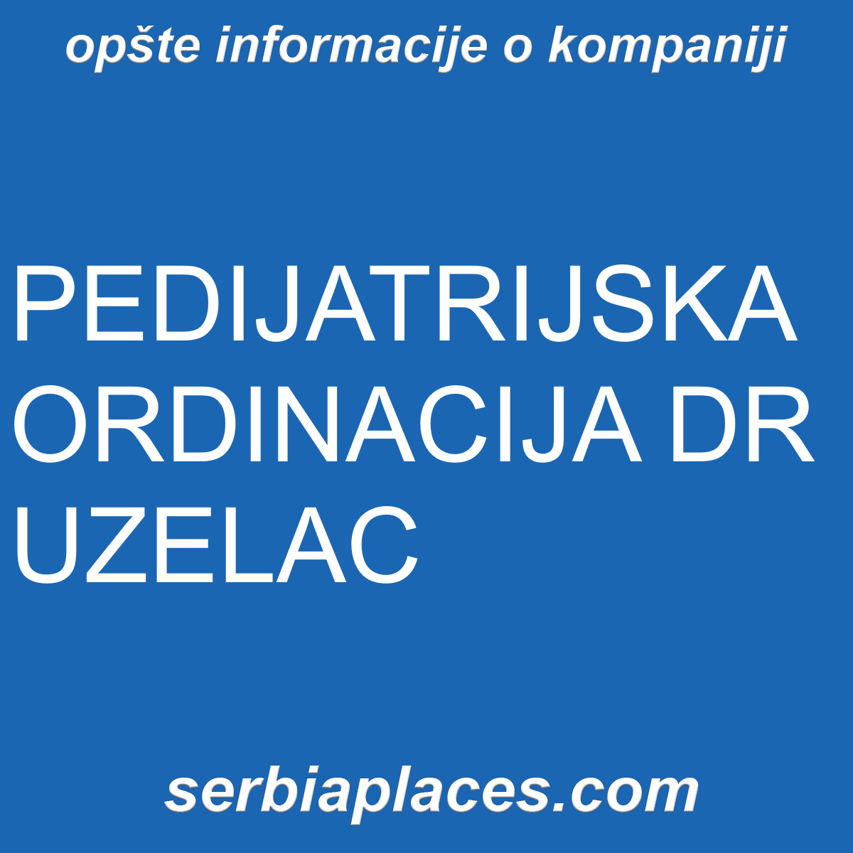 PEDIJATRIJSKA ORDINACIJA DR UZELAC