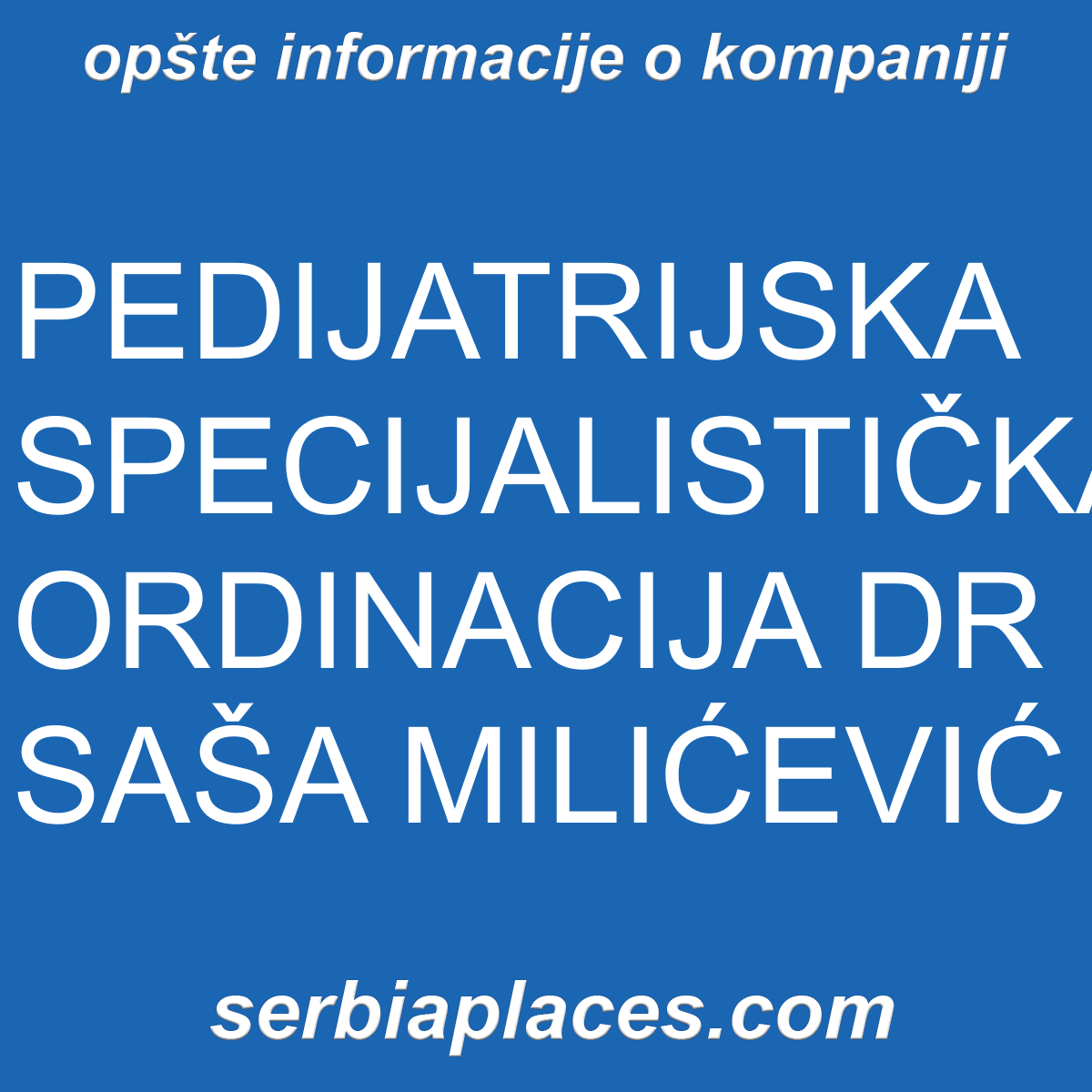 PEDIJATRIJSKA SPECIJALISTIČKA ORDINACIJA DR SAŠA MILIĆEVIĆ