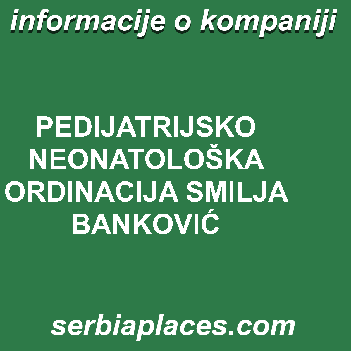 PEDIJATRIJSKO NEONATOLOŠKA ORDINACIJA SMILJA BANKOVIĆ