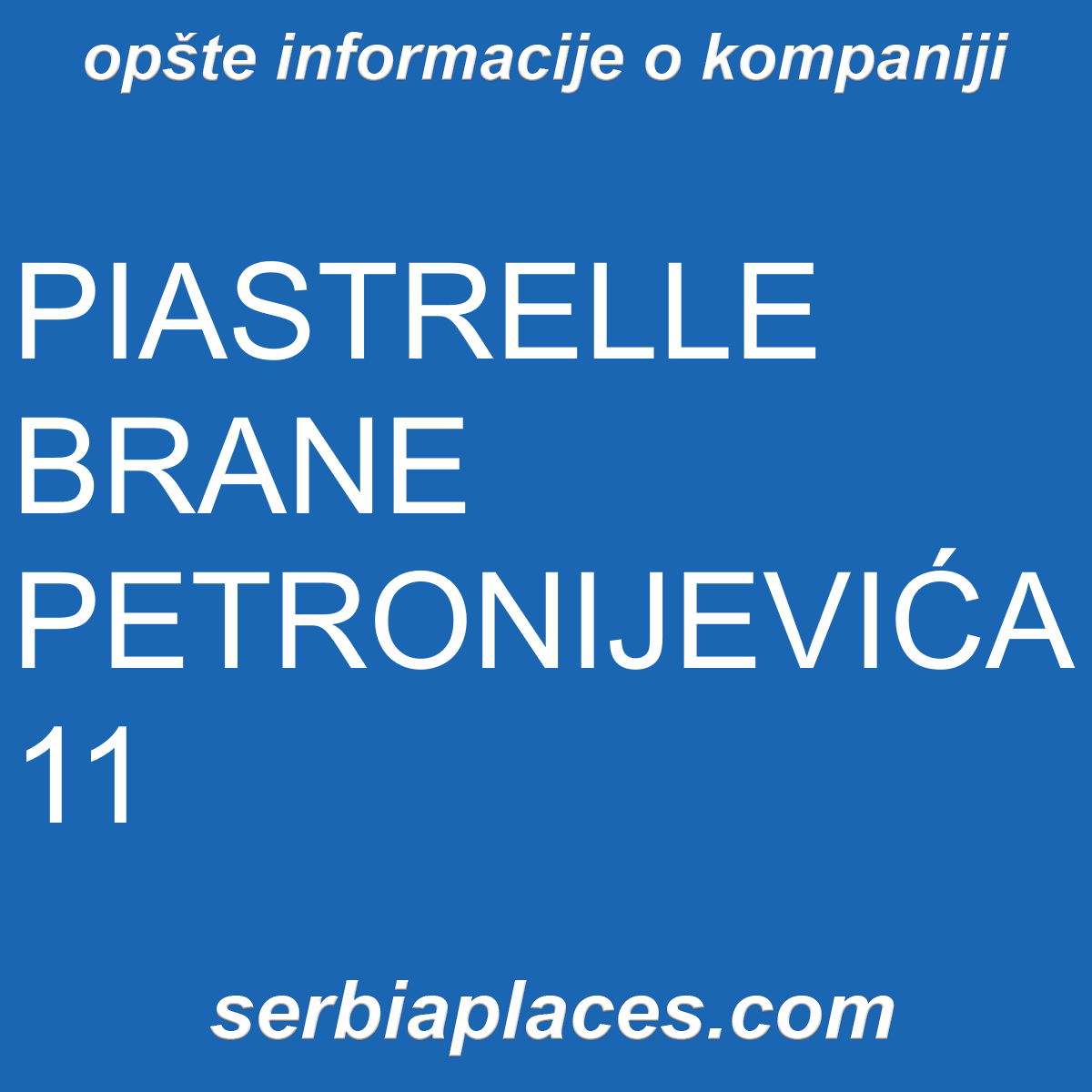 PIASTRELLE BRANE PETRONIJEVIĆA 11