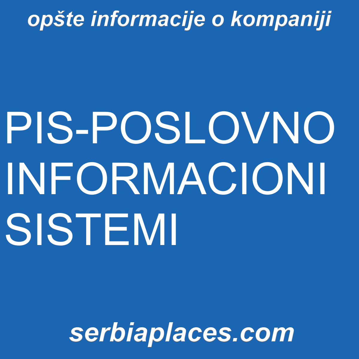 PIS-POSLOVNO INFORMACIONI SISTEMI