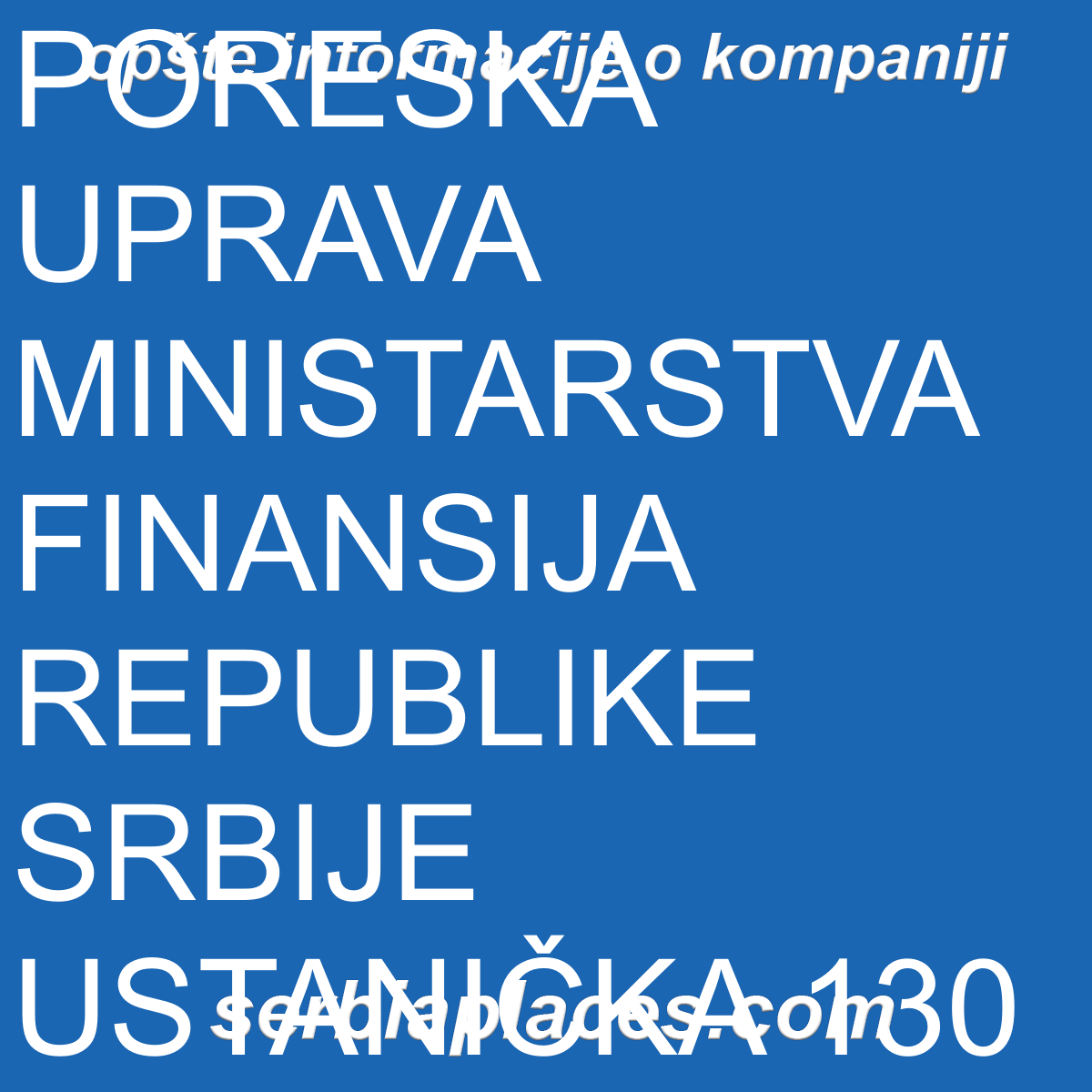 PORESKA UPRAVA MINISTARSTVA FINANSIJA REPUBLIKE SRBIJE USTANIČKA 130