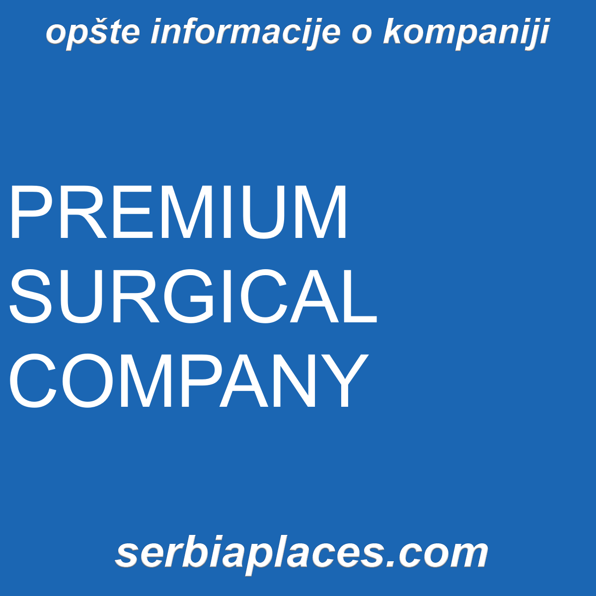 PREMIUM SURGICAL COMPANY