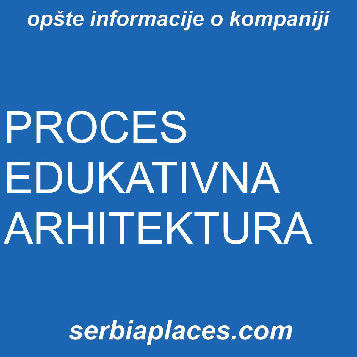 PROCES EDUKATIVNA ARHITEKTURA