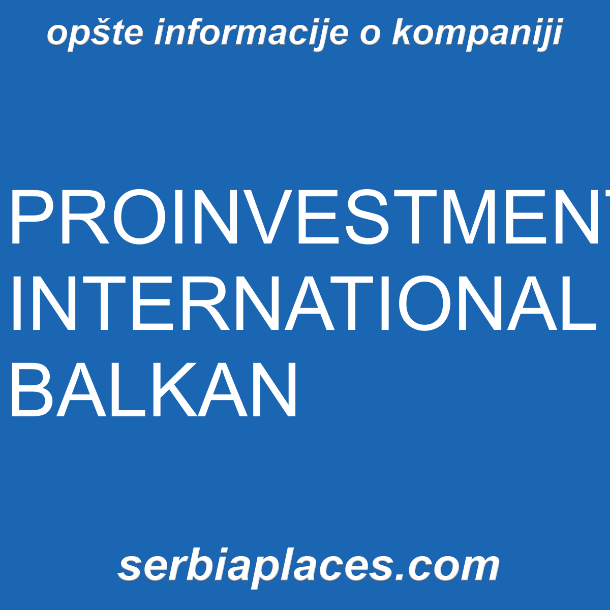 PROINVESTMENT INTERNATIONAL BALKAN