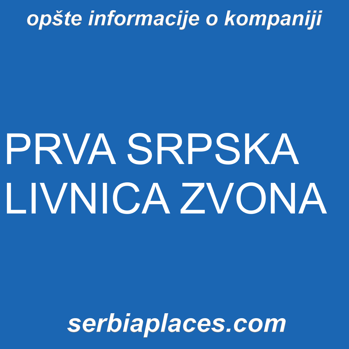 PRVA SRPSKA LIVNICA ZVONA