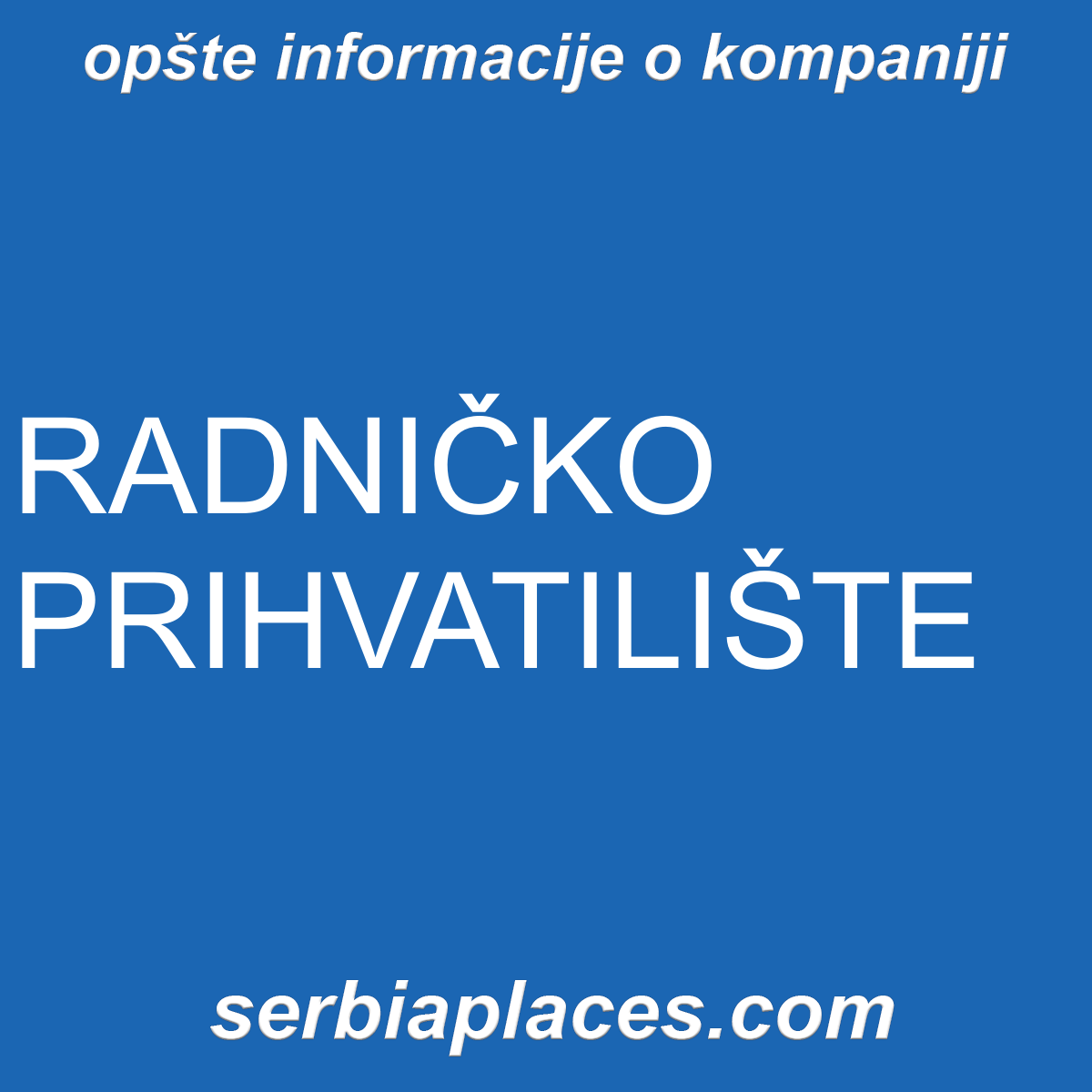RADNIČKO PRIHVATILIŠTE