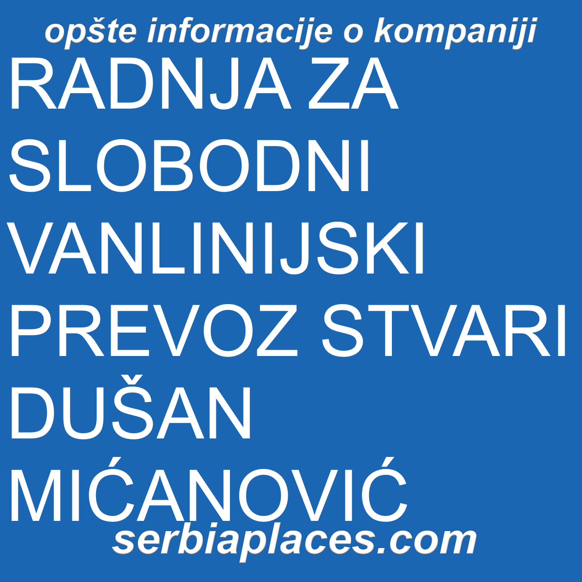 RADNJA ZA SLOBODNI VANLINIJSKI PREVOZ STVARI DUŠAN MIĆANOVIĆ