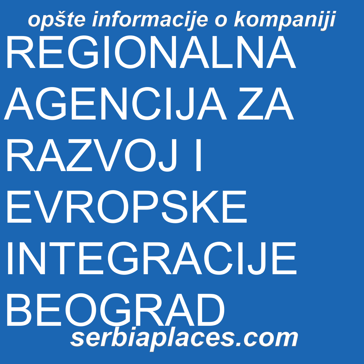 REGIONALNA AGENCIJA ZA RAZVOJ I EVROPSKE INTEGRACIJE BEOGRAD