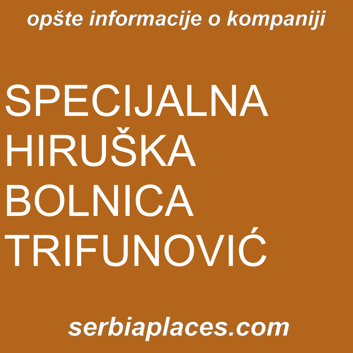 SPECIJALNA HIRUŠKA BOLNICA TRIFUNOVIĆ