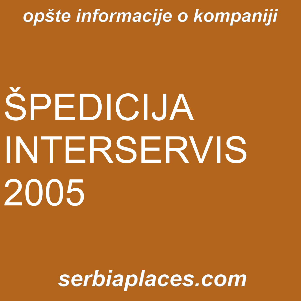 ŠPEDICIJA INTERSERVIS 2005