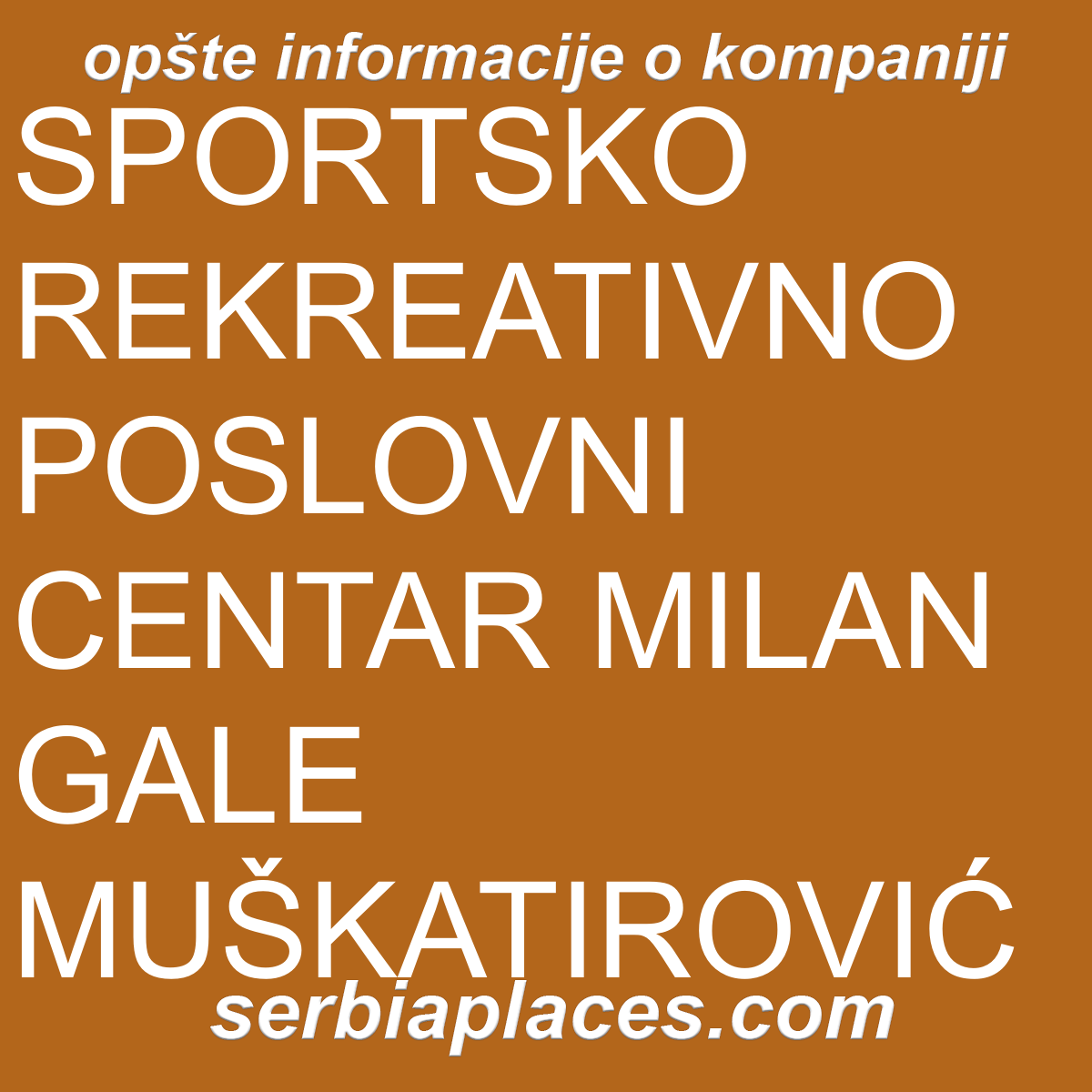 SPORTSKO REKREATIVNO POSLOVNI CENTAR MILAN GALE MUŠKATIROVIĆ