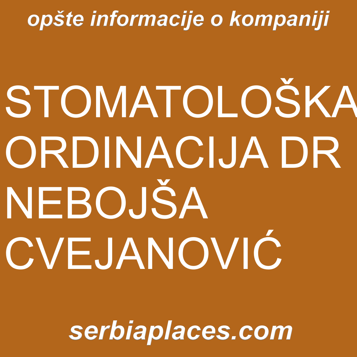 STOMATOLOŠKA ORDINACIJA DR NEBOJŠA CVEJANOVIĆ