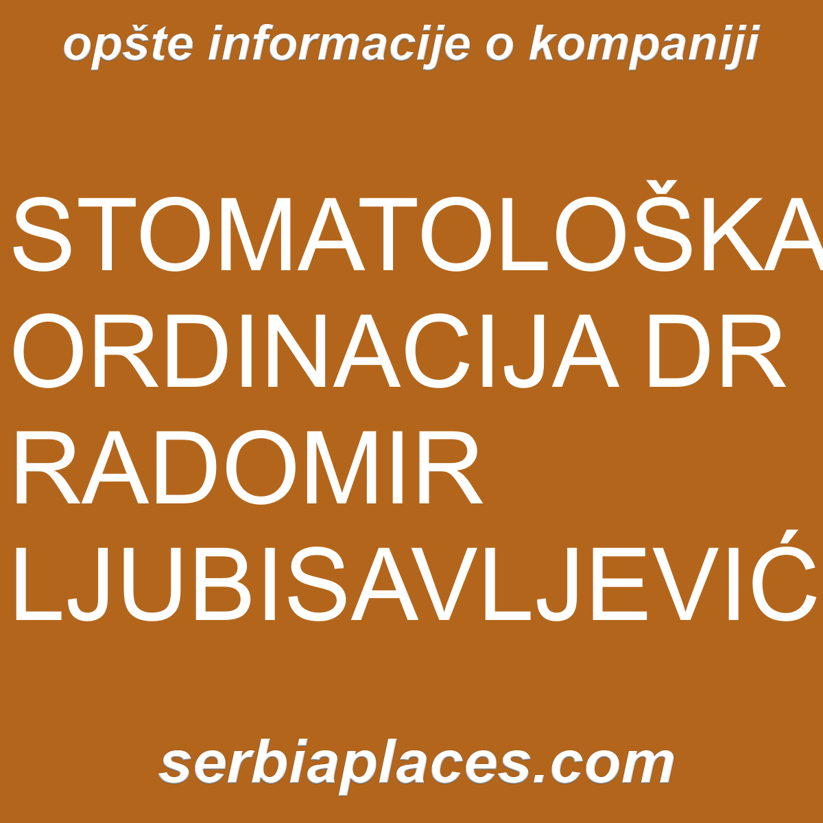 STOMATOLOŠKA ORDINACIJA DR RADOMIR LJUBISAVLJEVIĆ