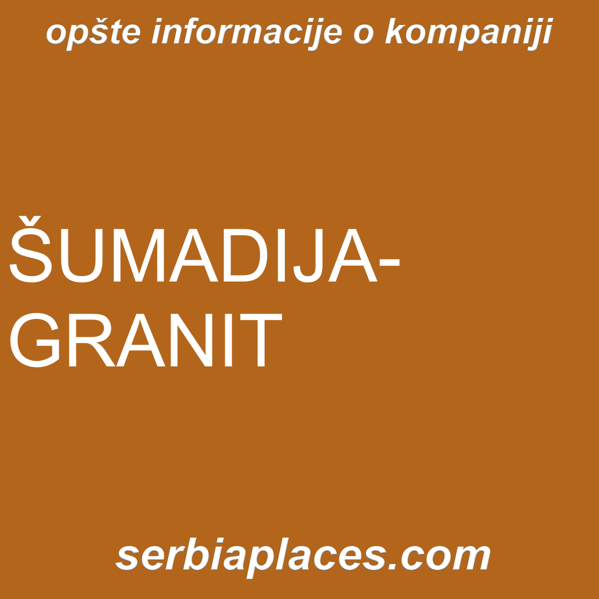 ŠUMADIJA-GRANIT